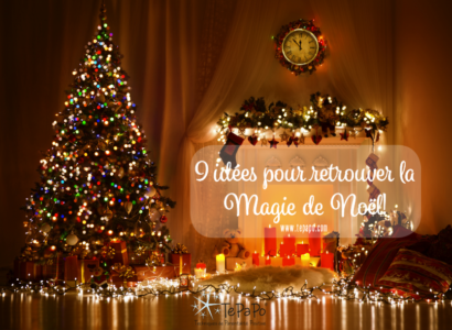 Neuf idées pour retrouver la magie de Noël